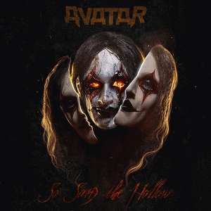 Avatar (SWE) : So Sang the Hollow